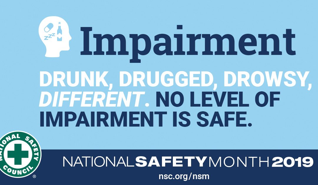 National Safety Month – Week 4: Impairment